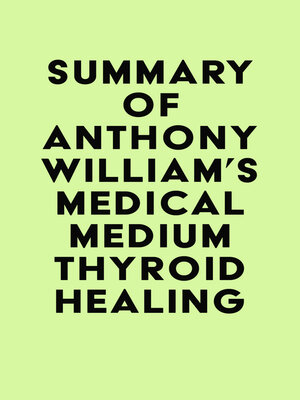 cover image of Summary of Anthony William's Medical Medium Thyroid Healing